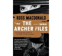 The Archer Files: The Complete Short Stories of Lew Archer, Private Investigator: 17 (Lew Archer Series)
