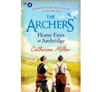 The Archers: Home Fires At Ambridge
