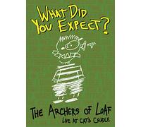 The Archers of Loaf: What Did You Expect? Live at Cat's Cradle [DVD]