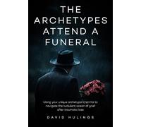 The Archetypes attend a Funeral