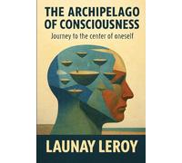 The Archipelago of Consciousness: Journey to the center of oneself