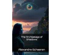 The Archipelago of Shadows (L'Archipel des Racines et des Codes)