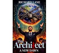 The Architect A New Dawn