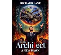 The Architect A New Dawn