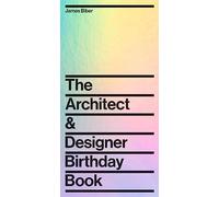 The Architect and Designer Birthday Book /anglais