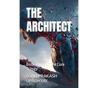 THE ARCHITECT: Book Three of The Core Trilogy