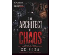 THE ARCHITECT OF CHAOS: A Psychological Techno Thriller of AI, Power, Conspiracy, and Global Collapse