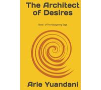 The Architect of Desires (The Nalagareng Saga)