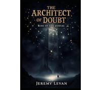 The Architect of Doubt: A Fragment of the Hidden Doubt (Rise of the Zodiac)
