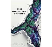 The Architect of Noise