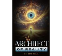 The Architect of Reality