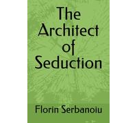 The Architect of Seduction