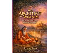 THE ARCHITECT OF WISDOM: The Life and Eternal Legacy of Maharishi Vedavyasa