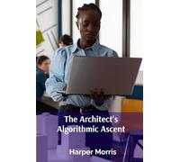 The Architect’s Algorithmic Ascent: Transforming Building Design Through Algorithmic Optimization and Parametric Modeling