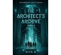 The Architect's Archive (The Memory Vault Series)