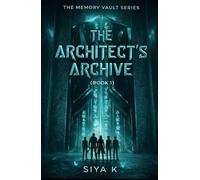 The Architect's Archive (The Memory Vault Series)