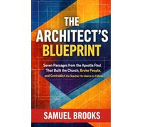 The Architect's Blueprint: Seven Passages from the Apostle Paul That Built the Church, Broke People, and Contradict the Teacher He Claims to Follow (The Deconstruction Zone)