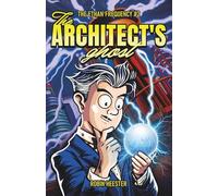 The Architect's Ghost: A First Contact Novella Featuring Nikola Tesla: 2 (The Ethan Frequency)