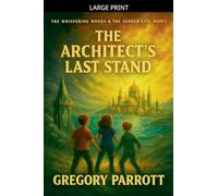 The Architect's Last Stand: 5 (The Whispering Woods & the Sunken City)