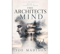 The Architect's Mind: A Trilogy Book 3