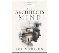 The Architect's Mind Book 3: A Trilogy Book 1