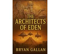 The Architects Of Eden