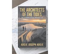 The Architects of the Tides: The Complete Trilogy Omnibus