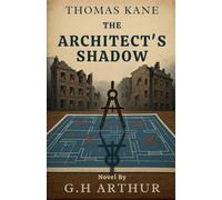 The Architect's Shadow: 7 (A Thomas Kane Investigation)