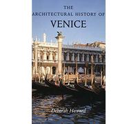 The Architectural History of Venice: Revised and enlarged edition