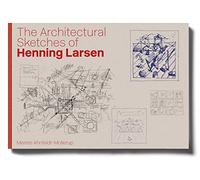 The Architectural Sketches of Henning Larsen