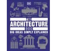 The Architecture Book : Big Ideas Simply Explained