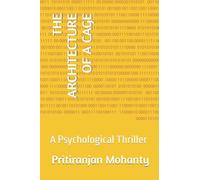 THE ARCHITECTURE OF A CAGE: A Psychological Thriller