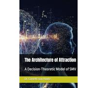 The Architecture of Attraction: A Decision-Theoretic Model of SMV