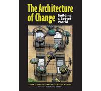 The Architecture of Change: Building a Better World