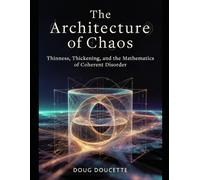 The Architecture of Chaos: Thinness, Thickening, and the Mathematics of Coherent Disorder