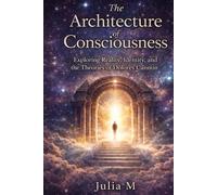 The Architecture of Consciousness: Reality, Identity, and the Theories of Dolores Cannon