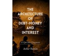 The Architecture of Debt-Money and Interest: A Qurʾānic Diagnosis