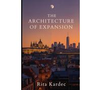The Architecture of Expansion: A Love Story (Sienna & Elara Series)