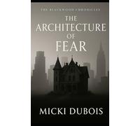 The Architecture of Fear (The Blackwood Chronicles)
