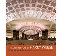 The Architecture of Harry Weese