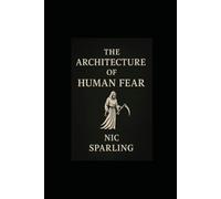 The Architecture of Human Fear