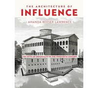The Architecture of Influence: The Myth of Originality in the Twentieth Century