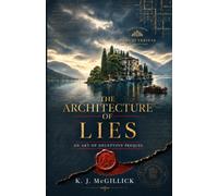 The Architecture of Lies: 4 (The Art Of Deception)