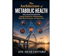 The Architecture of Metabolic Health (The Architecture Series)