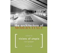 The Architecture of Modern Italy, Volume II: Visions of Utopia, 1900-Present by Terry Kirk (2005-05-01)