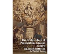 The Architecture of Persecution: Nicolas Rémy's Daemonolatreiae