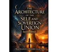 The Architecture of the Self and Sovereign Union: Power of Self