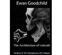 The Architecture of Untruth: Veritism & The Metaphysics Of Collapse