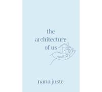 The Architecture of US: A Poetry Collection on Love, Longing, Heartbreak, and Rebuilding After Loss (Love Studies Collection)