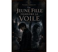 The Archive of Broken Laws: La Jeune Fille derrière le Voile
